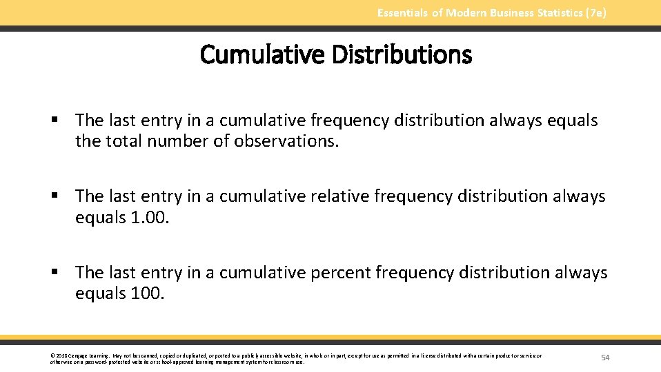 Essentials of Modern Business Statistics (7 e) Cumulative Distributions § The last entry in