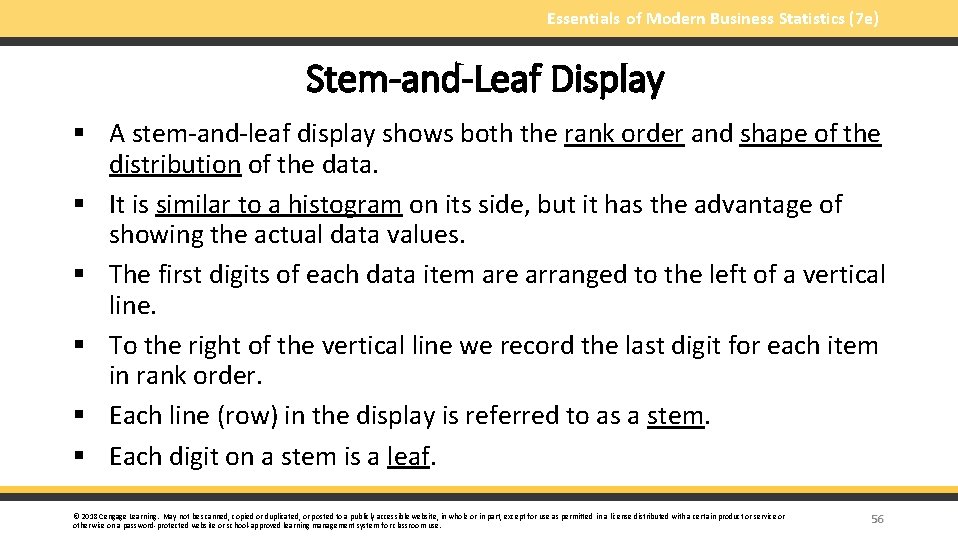 Essentials of Modern Business Statistics (7 e) Stem-and-Leaf Display § A stem-and-leaf display shows