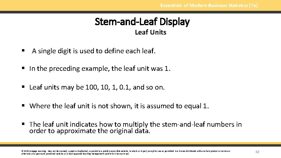 Essentials of Modern Business Statistics (7 e) Stem-and-Leaf Display Leaf Units § A single