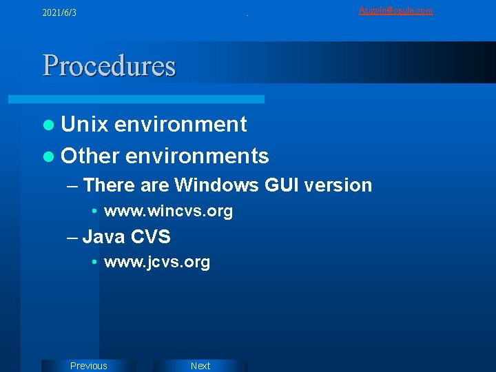 2021/6/3 . Atigolo@csula. com Procedures l Unix environment l Other environments – There are