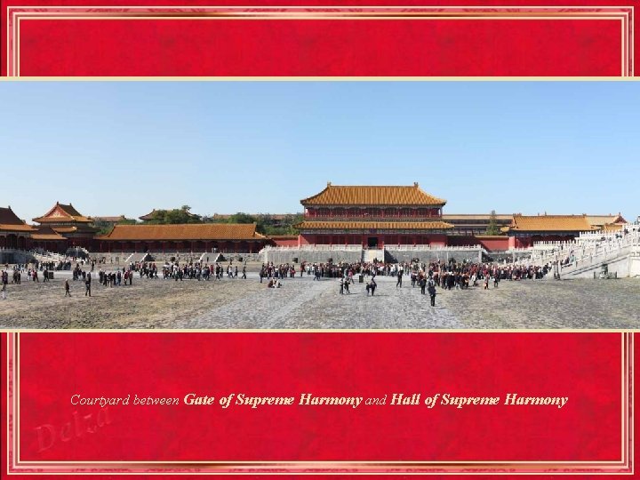 Courtyard between Gate of Supreme Harmony and Hall of Supreme Harmony 