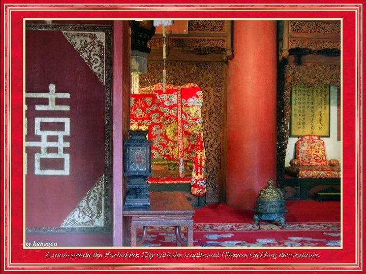 A room inside the Forbidden City with the traditional Chinese wedding decorations. 