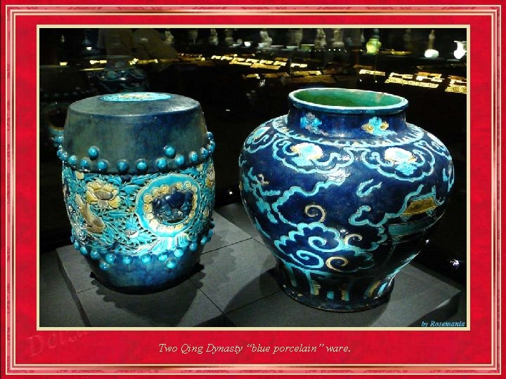 Two Qing Dynasty “blue porcelain” ware. 