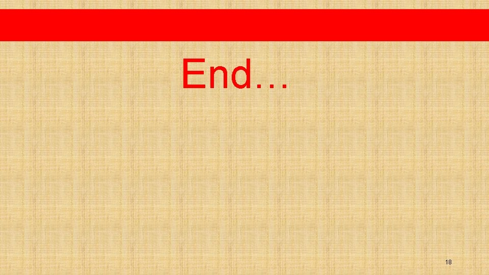 End… 18 