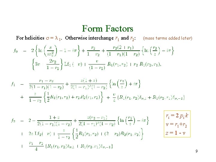 Form Factors For helicities s = l 1. Otherwise interchange r 1 and r