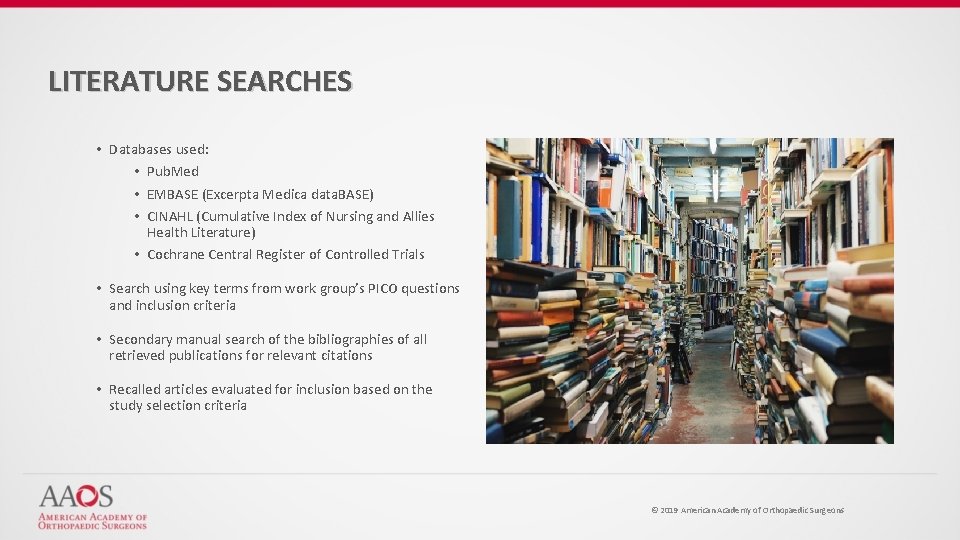 LITERATURE SEARCHES • Databases used: • Pub. Med • EMBASE (Excerpta Medica data. BASE)