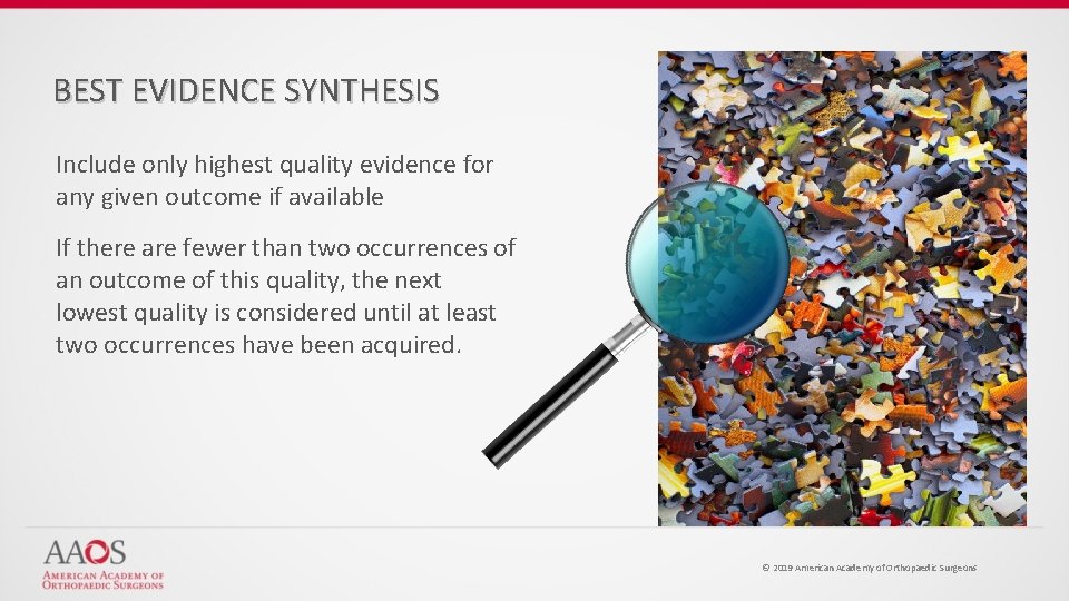 BEST EVIDENCE SYNTHESIS Include only highest quality evidence for any given outcome if available