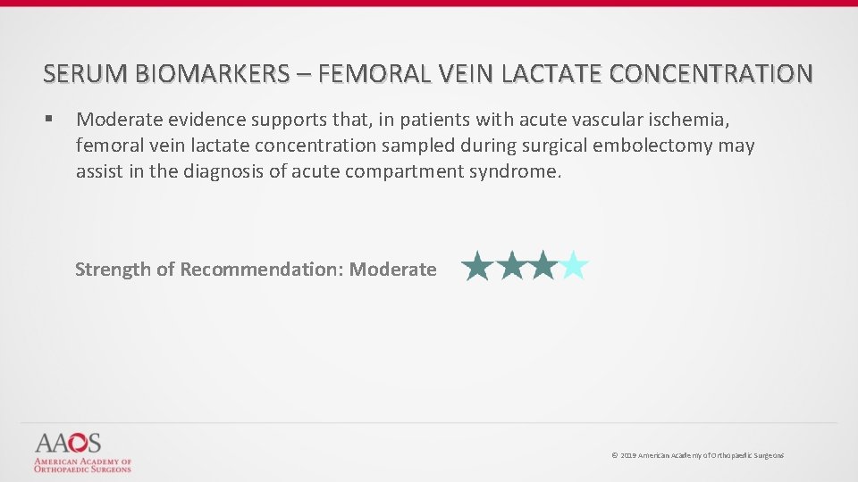 SERUM BIOMARKERS – FEMORAL VEIN LACTATE CONCENTRATION § Moderate evidence supports that, in patients