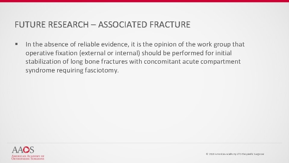 FUTURE RESEARCH – ASSOCIATED FRACTURE § In the absence of reliable evidence, it is