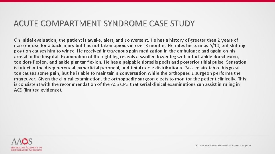 ACUTE COMPARTMENT SYNDROME CASE STUDY On initial evaluation, the patient is awake, alert, and
