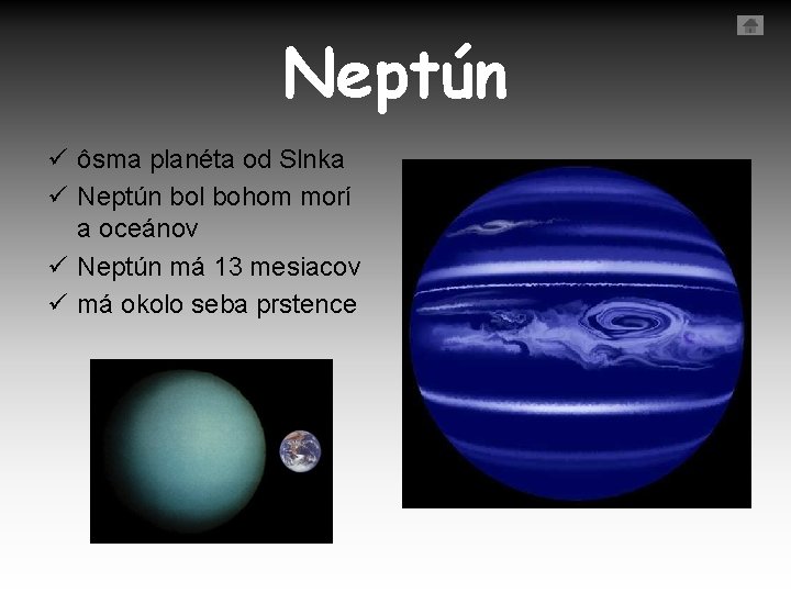 Neptún ü ôsma planéta od Slnka ü Neptún bol bohom morí a oceánov ü