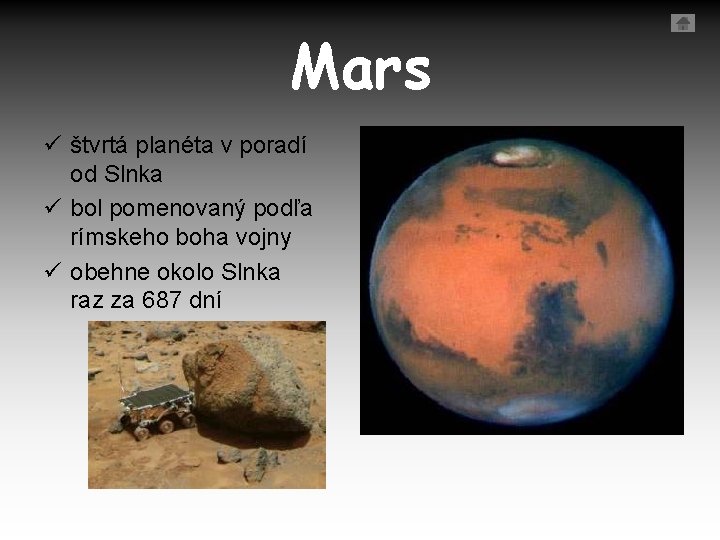 Mars ü štvrtá planéta v poradí od Slnka ü bol pomenovaný podľa rímskeho boha