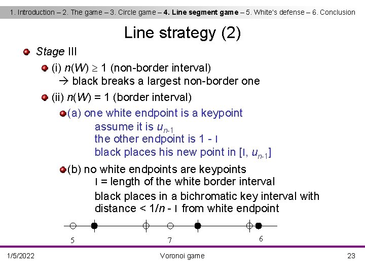 1. Introduction – 2. The game – 3. Circle game – 4. Line segment