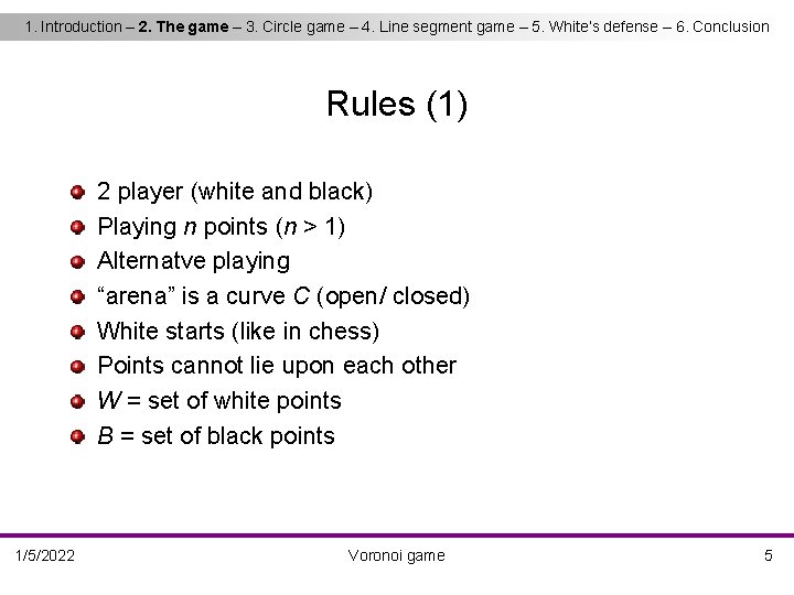 1. Introduction – 2. The game – 3. Circle game – 4. Line segment