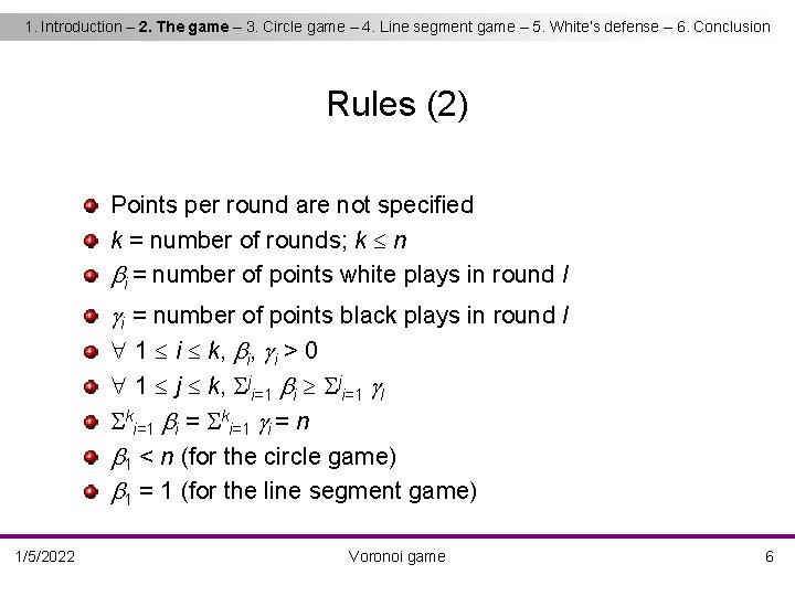 1. Introduction – 2. The game – 3. Circle game – 4. Line segment