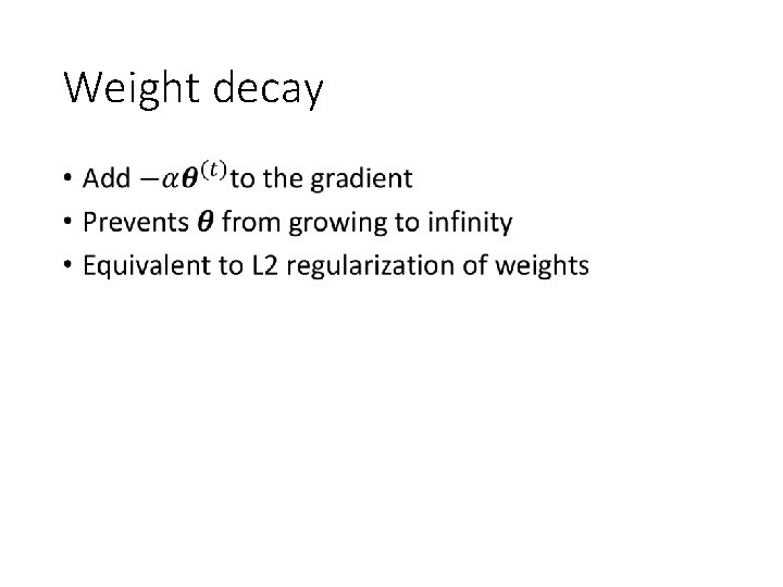 Weight decay • 