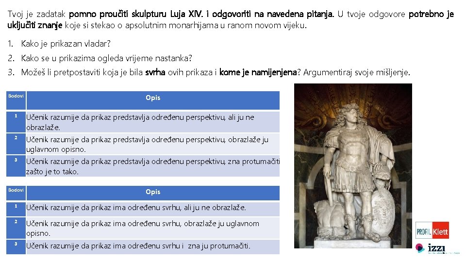 Tvoj je zadatak pomno proučiti skulpturu Luja XIV. i odgovoriti na navedena pitanja. U