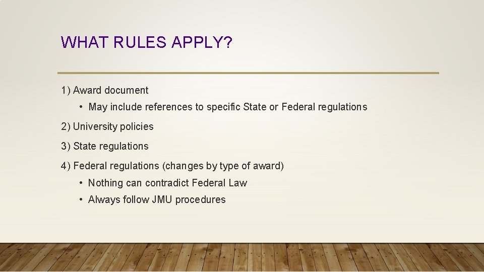 WHAT RULES APPLY? 1) Award document • May include references to specific State or