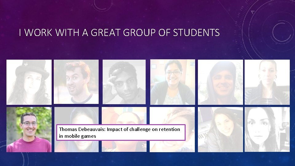 I WORK WITH A GREAT GROUP OF STUDENTS Thomas Debeauvais: Impact of challenge on
