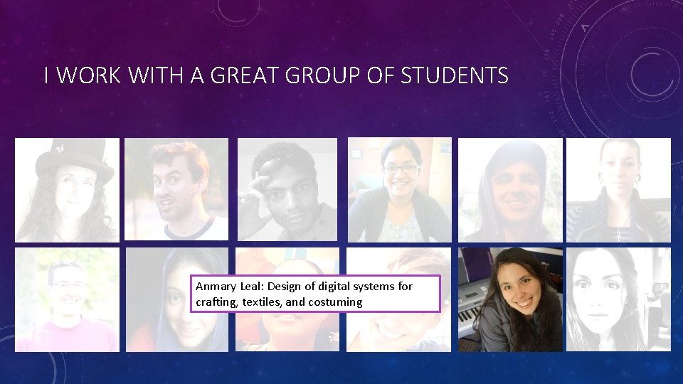 I WORK WITH A GREAT GROUP OF STUDENTS Anmary Leal: Design of digital systems