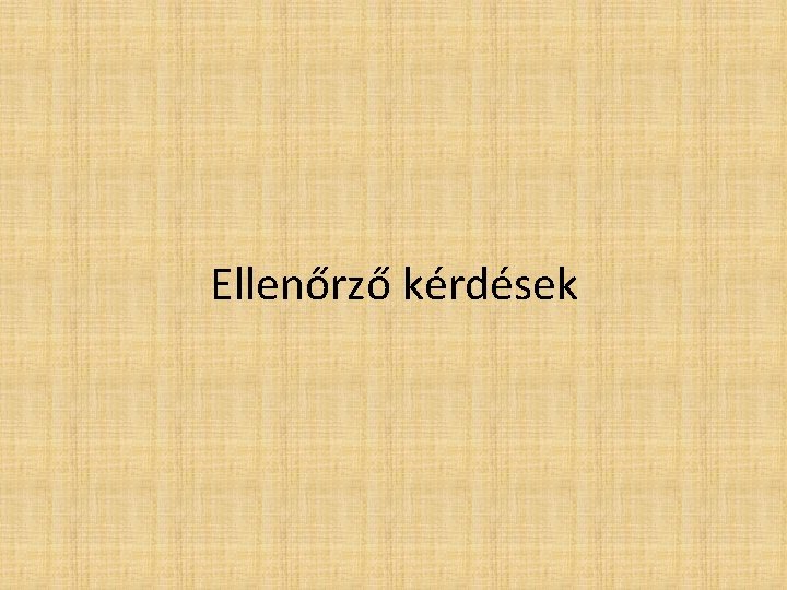 Ellenőrző kérdések 