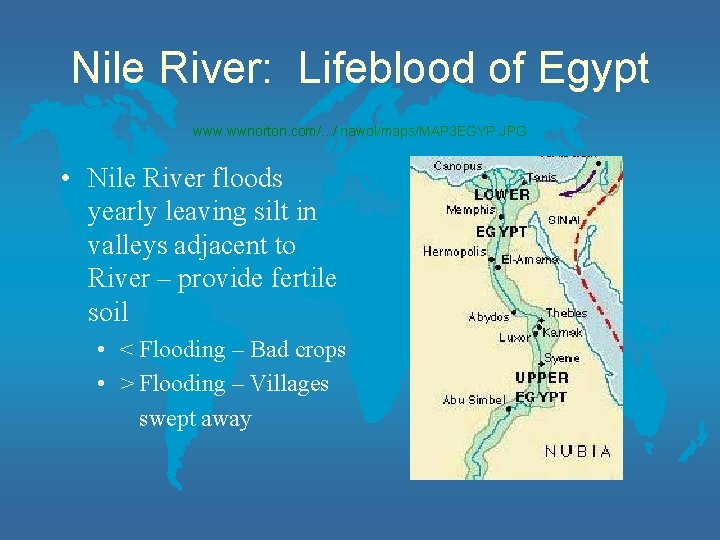 Nile River: Lifeblood of Egypt www. wwnorton. com/. . . / nawol/maps/MAP 3 EGYP.