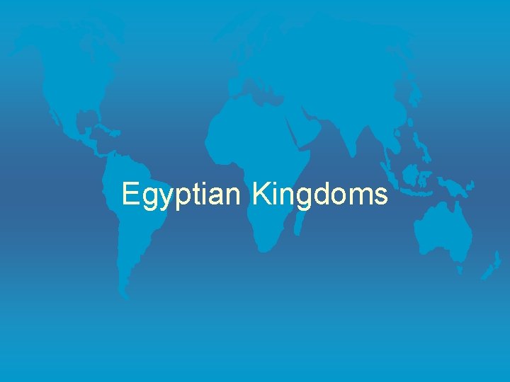 Egyptian Kingdoms 