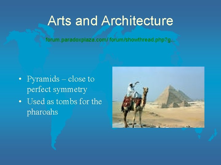 Arts and Architecture forum. paradoxplaza. com/ forum/showthread. php? g. . . • Pyramids –