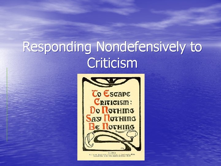 Responding Nondefensively to Criticism 