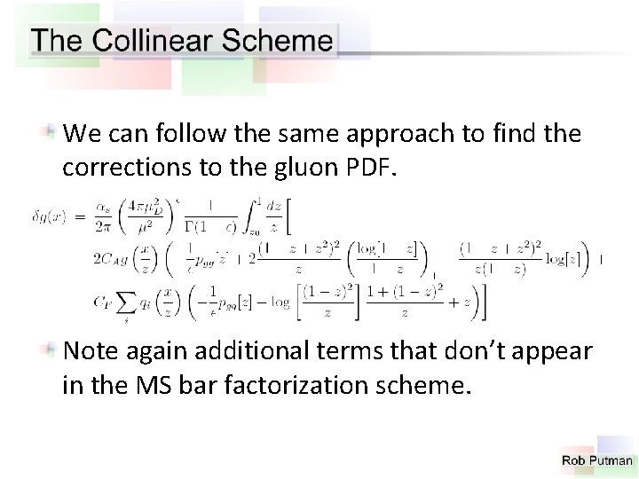 We can follow the same approach to find the corrections to the gluon PDF.