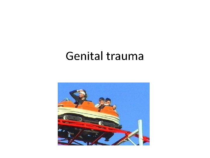 Genital trauma 