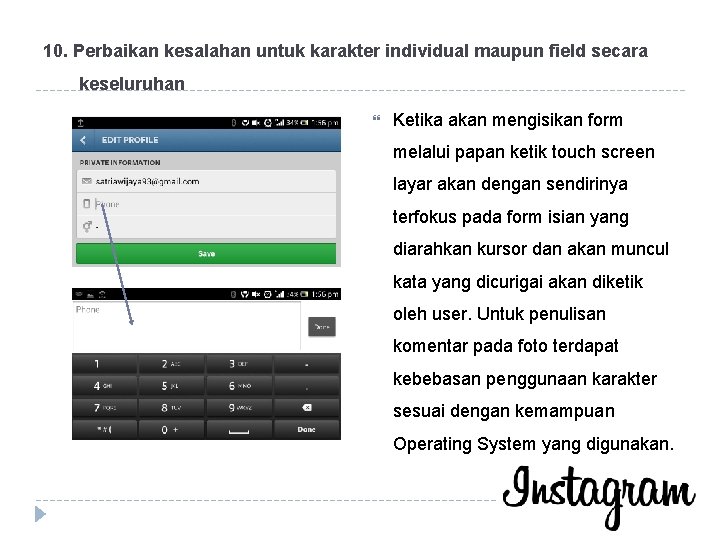 10. Perbaikan kesalahan untuk karakter individual maupun field secara keseluruhan Ketika akan mengisikan form