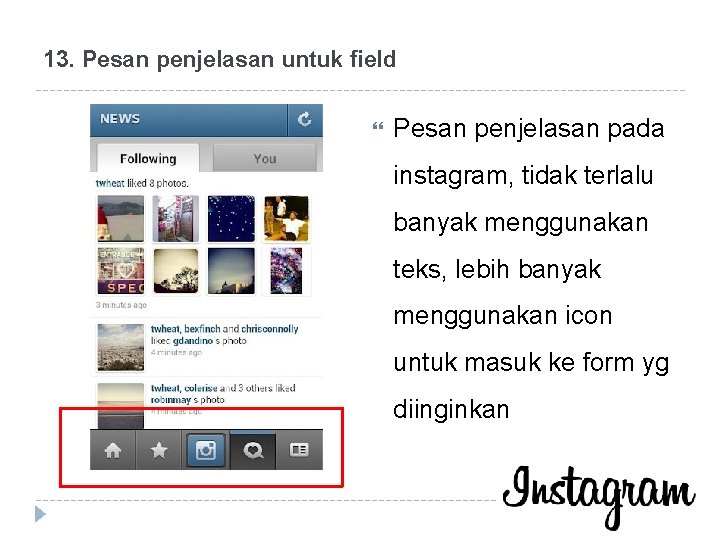 13. Pesan penjelasan untuk field Pesan penjelasan pada instagram, tidak terlalu banyak menggunakan teks,