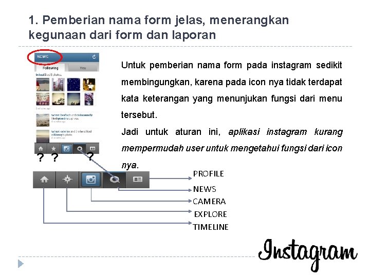 1. Pemberian nama form jelas, menerangkan kegunaan dari form dan laporan Untuk pemberian nama