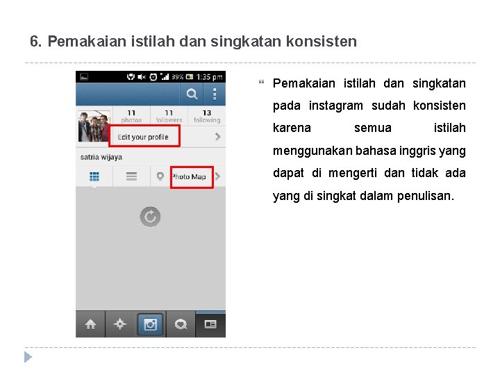 6. Pemakaian istilah dan singkatan konsisten Pemakaian istilah dan singkatan pada instagram sudah konsisten