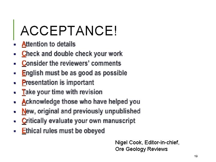 ACCEPTANCE! Nigel Cook, Editor-in-chief, Ore Geology Reviews 19 