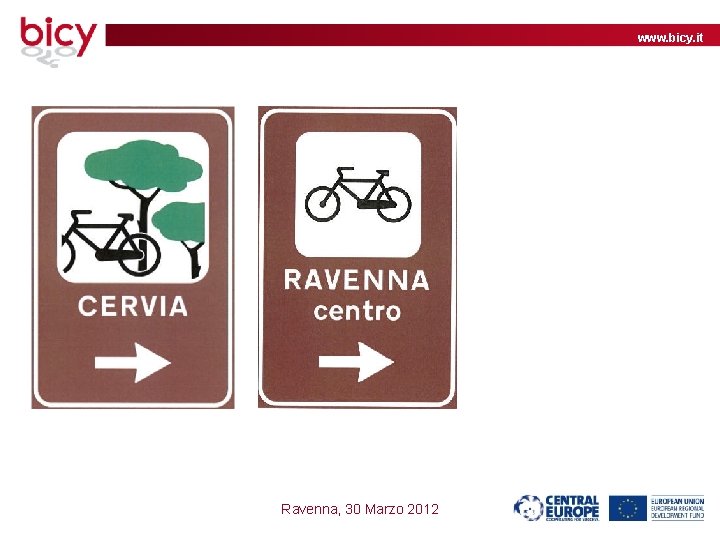 www. bicy. it Ravenna, 30 Marzo 2012 
