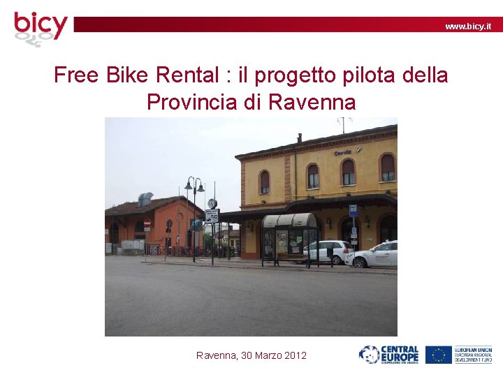 www. bicy. it Free Bike Rental : il progetto pilota della Provincia di Ravenna,