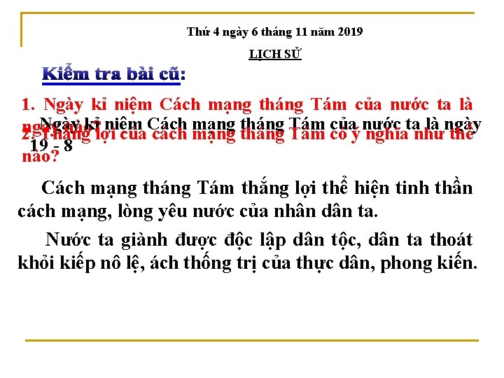 Thứ 4 ngày 6 tháng 11 năm 2019 LỊCH SỬ 1. Ngày kỉ niệm