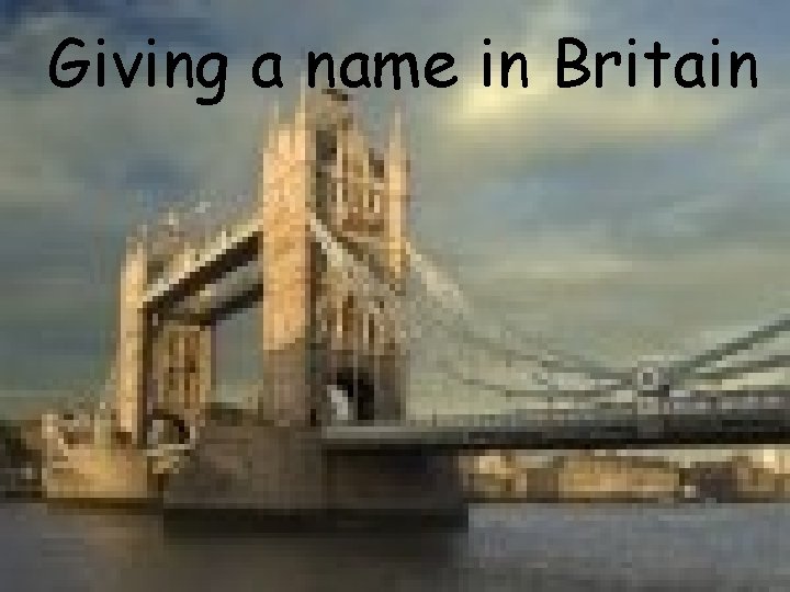 Giving a name in Britain 