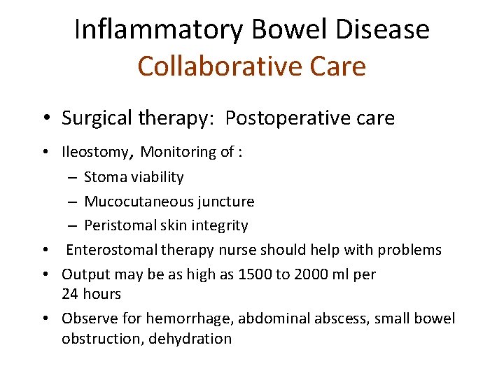 Inflammatory Bowel Disease Collaborative Care • Surgical therapy: Postoperative care • Ileostomy, Monitoring of