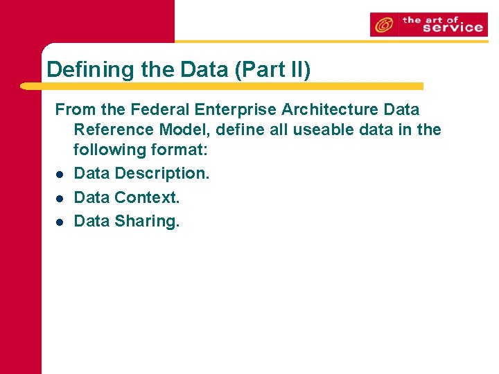 Defining the Data (Part II) From the Federal Enterprise Architecture Data Reference Model, define