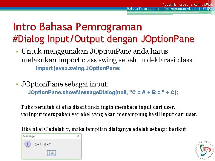 Augury El Rayeb, S. Kom. , MMSI. Bahasa Pemrograman (Pemrograman Visual) | IST 103