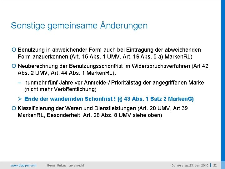 Sonstige gemeinsame Änderungen Benutzung in abweichender Form auch bei Eintragung der abweichenden Form anzuerkennen