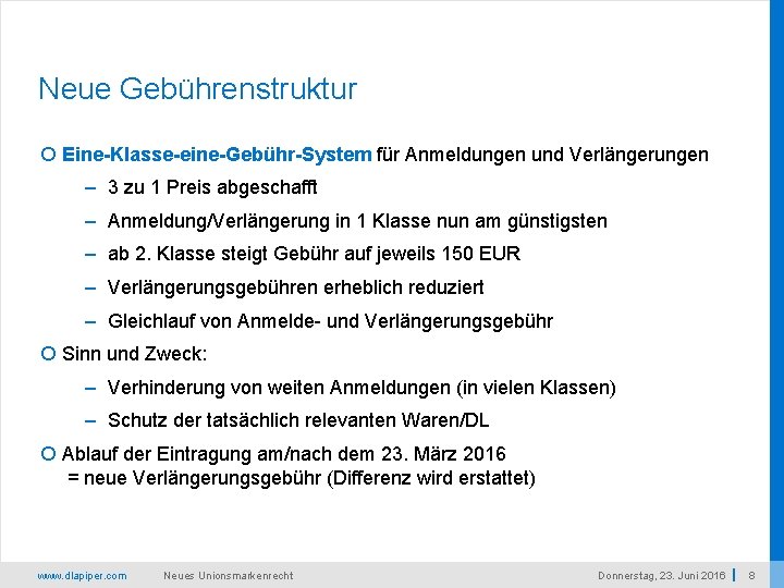 Neue Gebührenstruktur Eine-Klasse-eine-Gebühr-System für Anmeldungen und Verlängerungen – 3 zu 1 Preis abgeschafft –