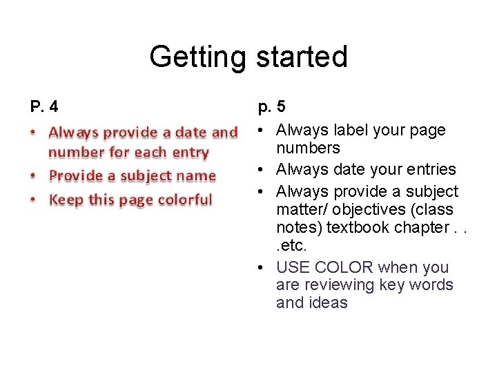 Getting started. 4 P. p. 5 • Always label your page numbers • Always