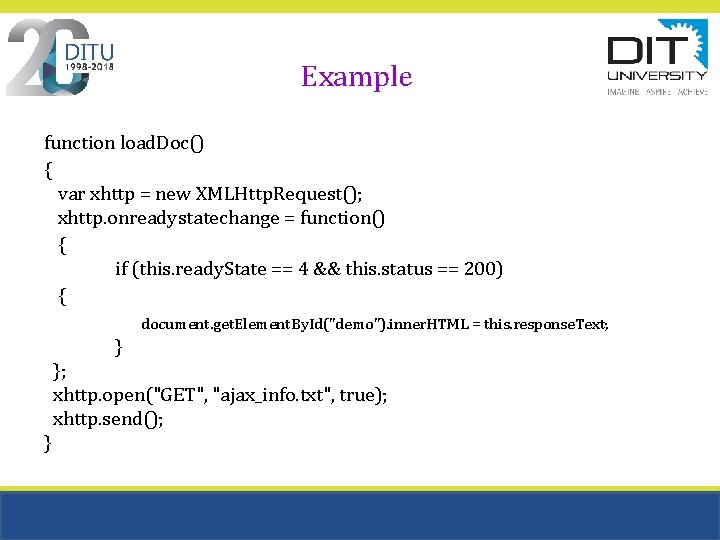 Example function load. Doc() { var xhttp = new XMLHttp. Request(); xhttp. onreadystatechange =