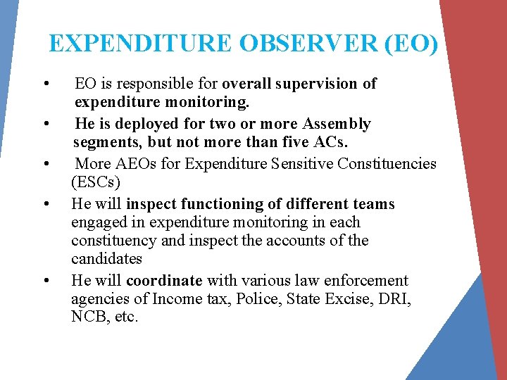 EXPENDITURE OBSERVER (EO) • • • EO is responsible for overall supervision of expenditure