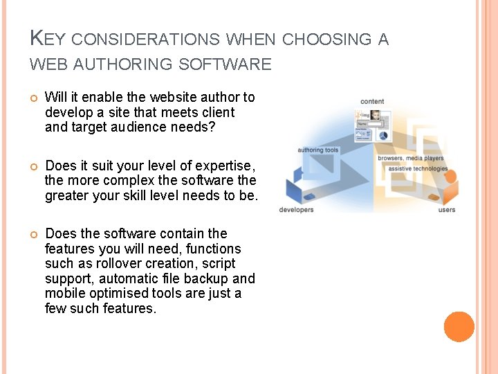 KEY CONSIDERATIONS WHEN CHOOSING A WEB AUTHORING SOFTWARE Will it enable the website author