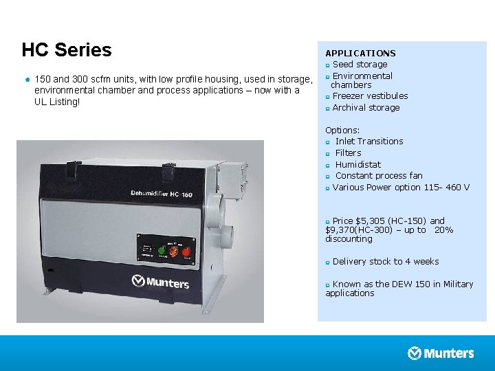 HC Series ● 150 and 300 scfm units, with low profile housing, used in